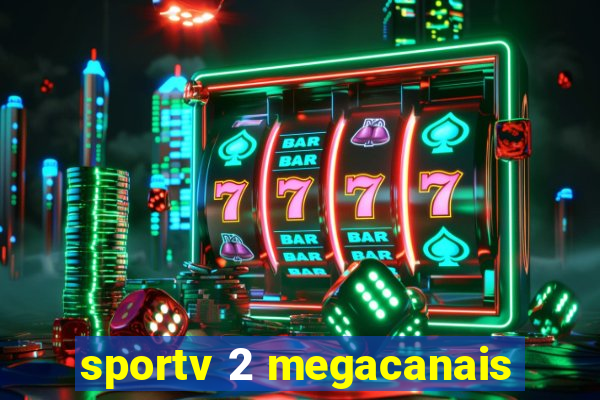 sportv 2 megacanais